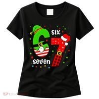 Funny 6-7 Six Seven Christmas Elf Santa Xmax 67 Women's T-Shirt thumb 0