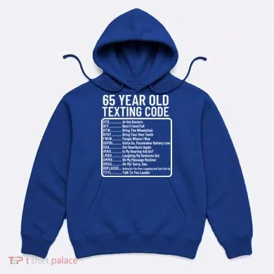 Funny 65 Year Old Texting Code Birthday Hoodie