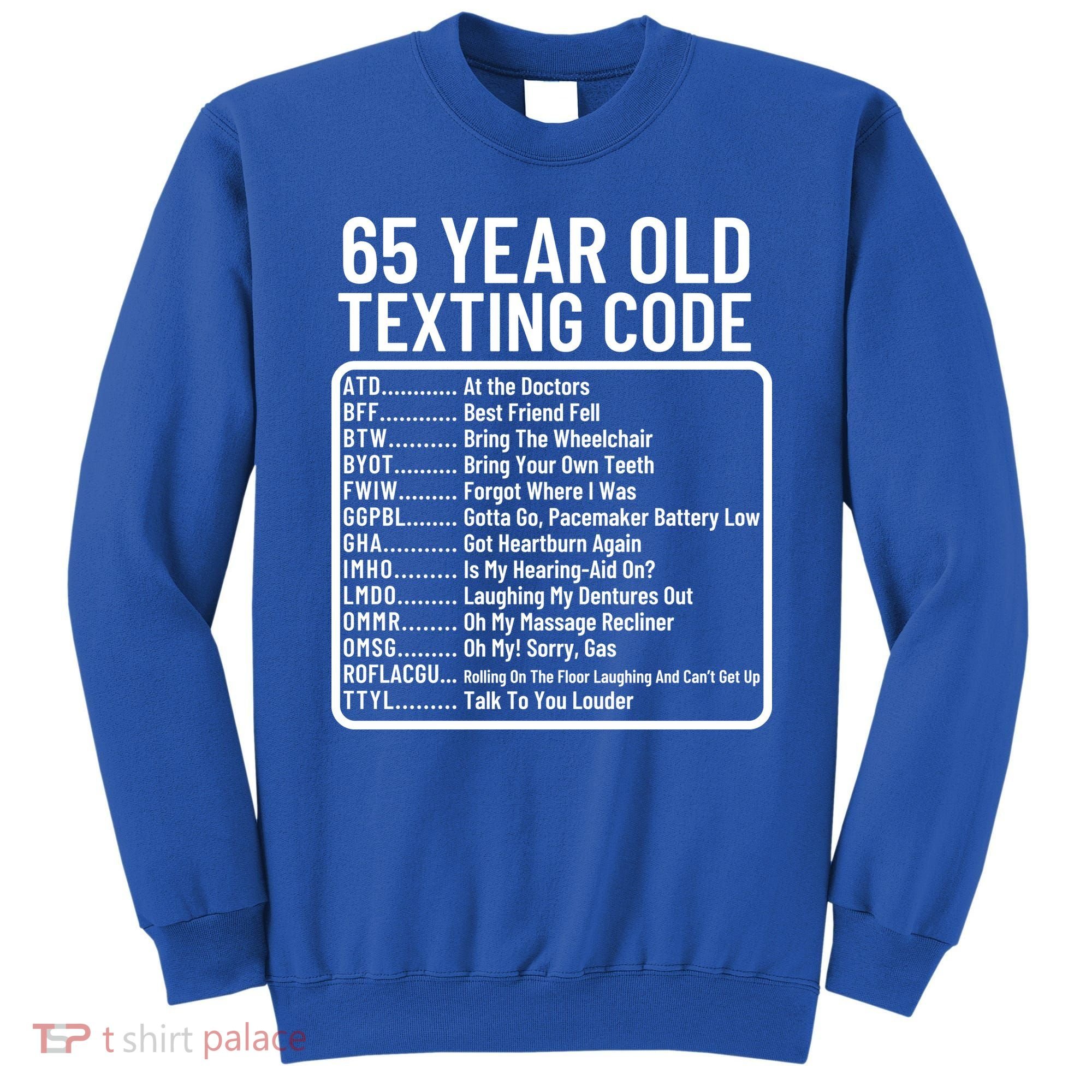 Funny 65 Year Old Texting Code Birthday Sweatshirt