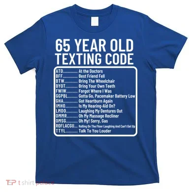 Funny 65 Year Old Texting Code Birthday T-Shirt