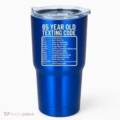 Funny 65 Year Old Texting Code Birthday Tumbler