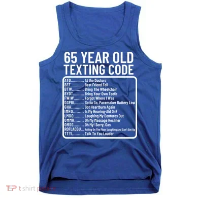 Funny 65 Year Old Texting Code Birthday Tank Top