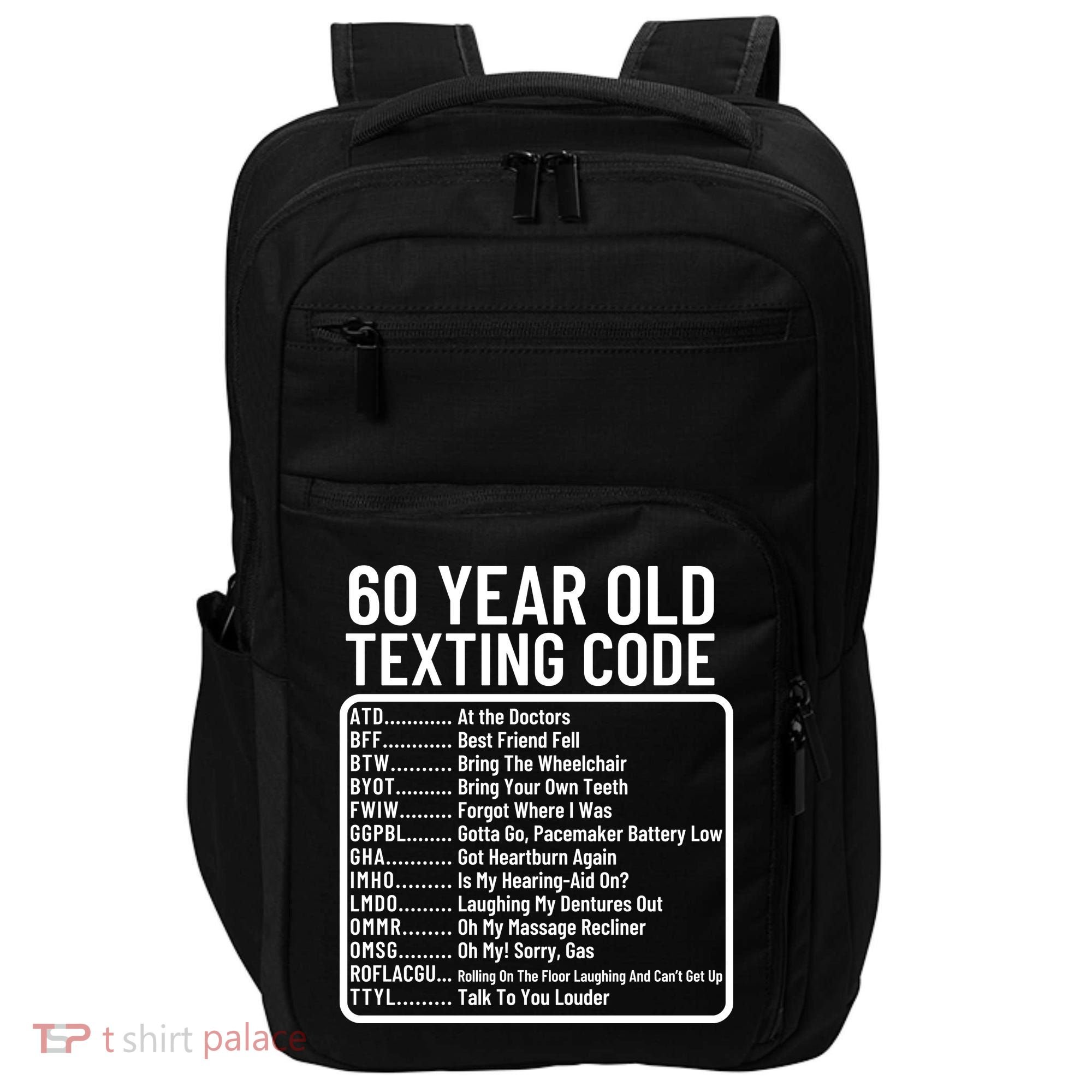Funny 60 Year Old Texting Code Birthday Impact Tech Backpack