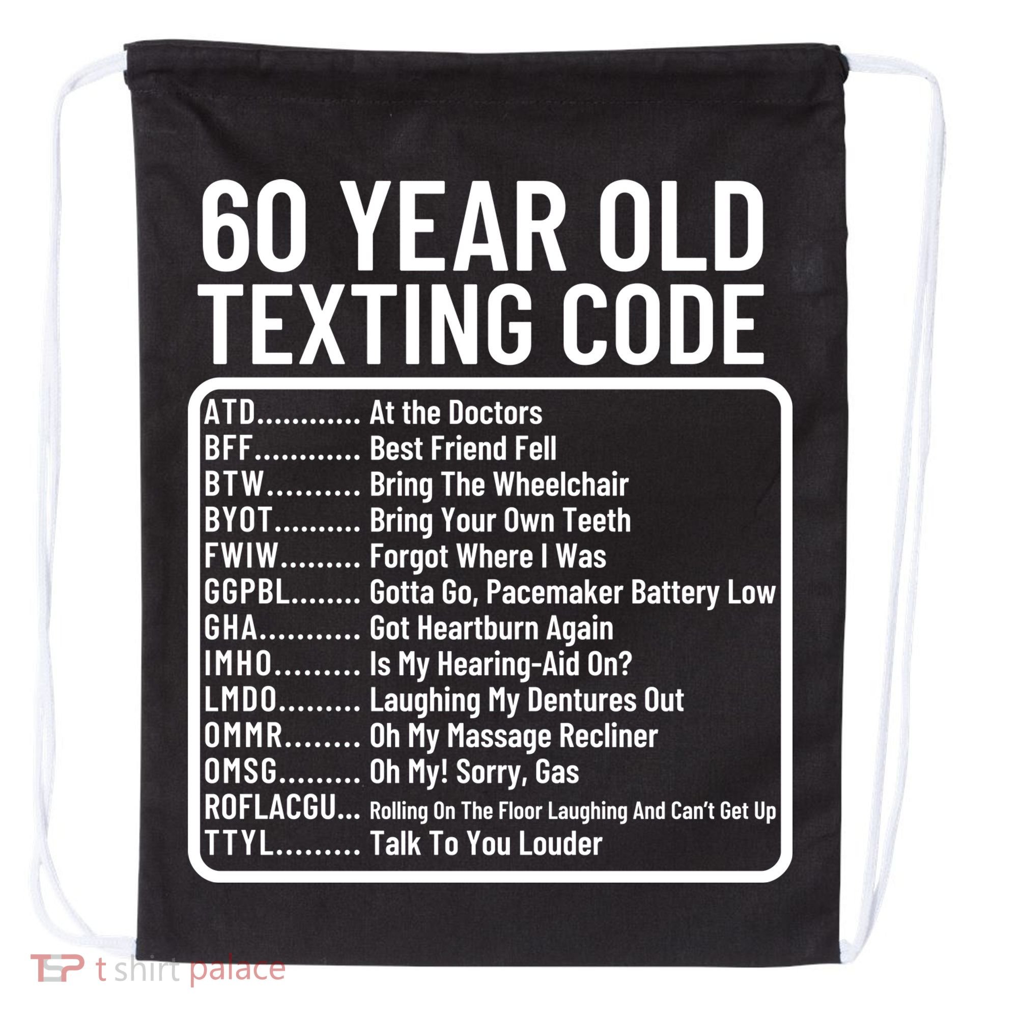 Funny 60 Year Old Texting Code Birthday Drawstring Bag