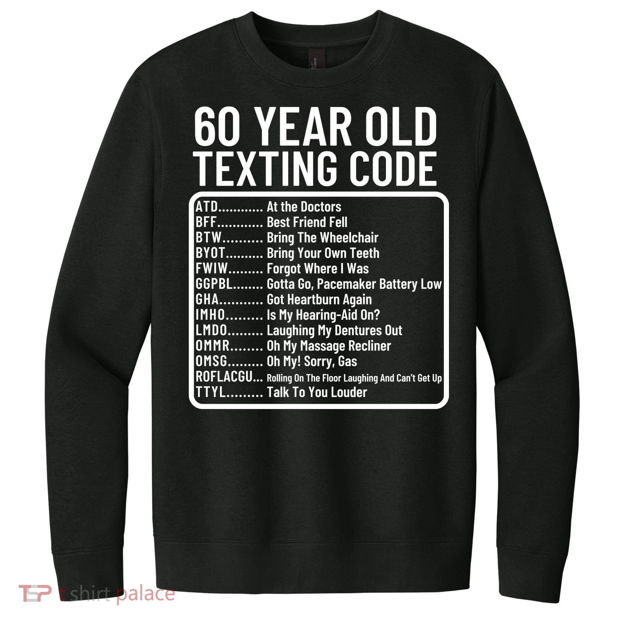 Funny 60 Year Old Texting Code Birthday V.I.T. Fleece Crew Sweatshirt