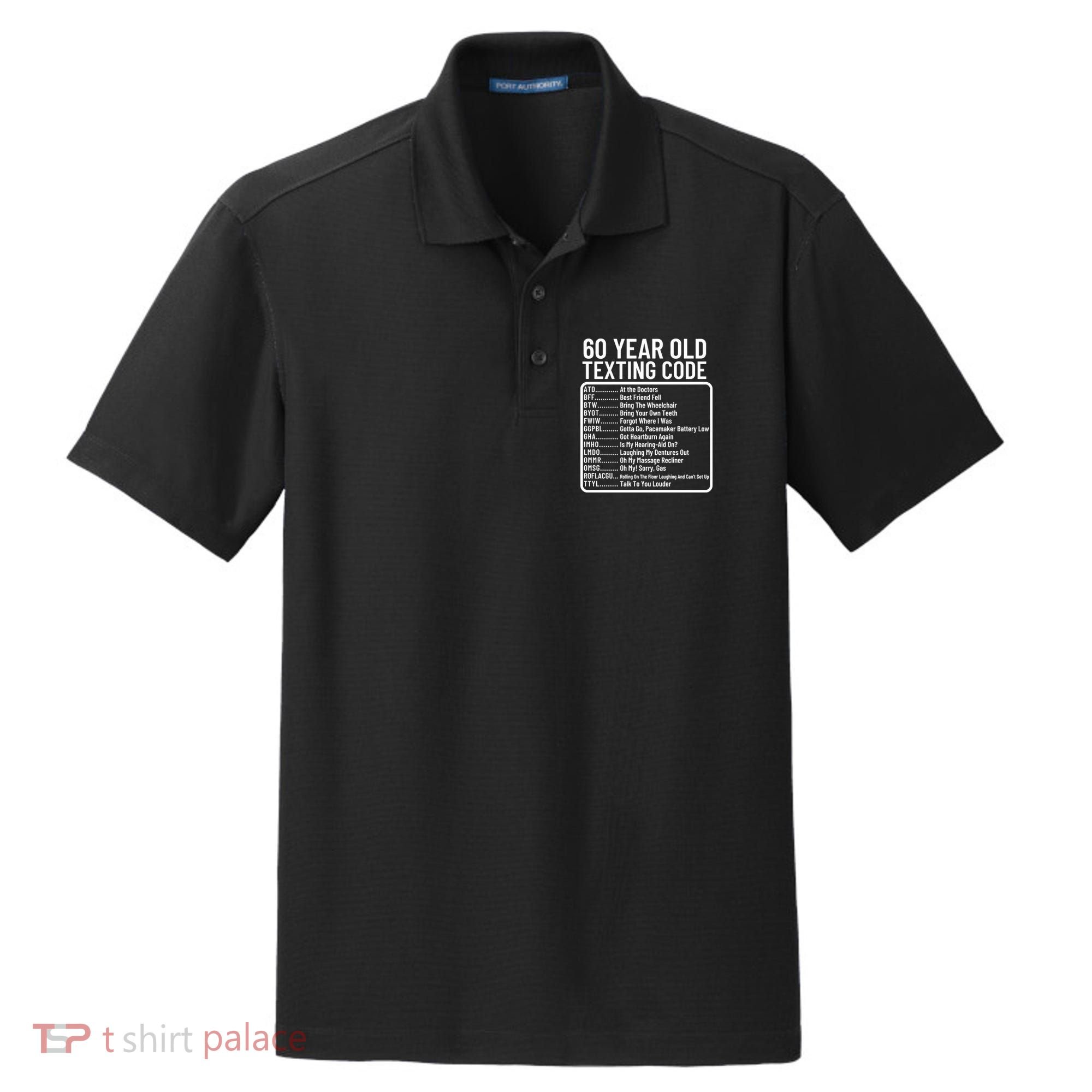 Funny 60 Year Old Texting Code Birthday Dry Zone Grid Polo