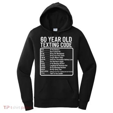 Funny 60 Year Old Texting Code Birthday Women's Hoodie
