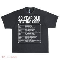 Funny 60 Year Old Texting Code Birthday Urban Oversized Heavyweight T-Shirt thumb 0