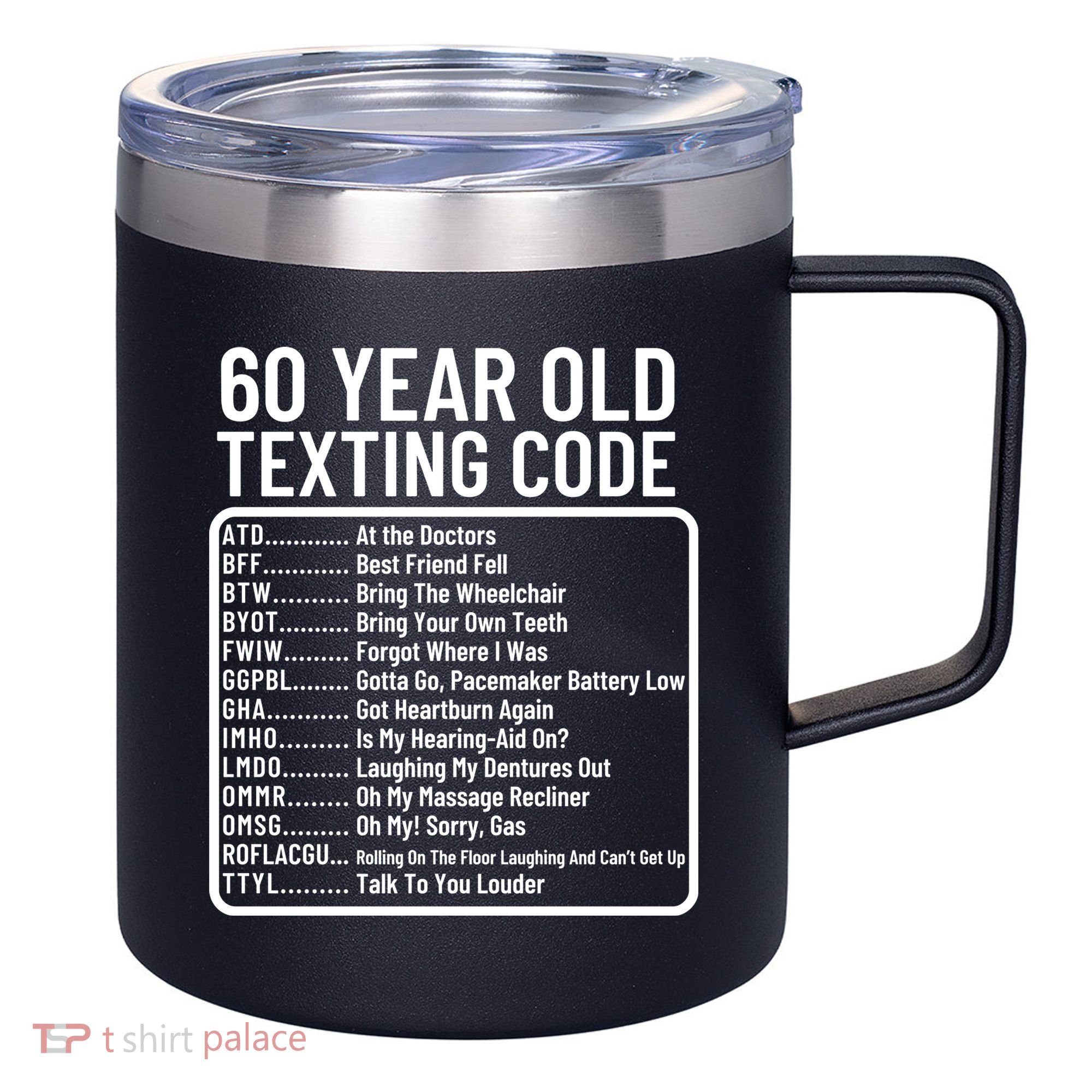Funny 60 Year Old Texting Code Birthday 12oz Stainless Steel Coffee Mug