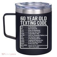 Funny 60 Year Old Texting Code Birthday 12oz Stainless Steel Coffee Mug thumb 2
