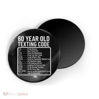 Funny 60 Year Old Texting Code Birthday Magnet thumb 0