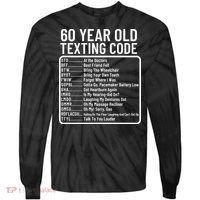 Funny 60 Year Old Texting Code Birthday Tie-Dye Long Sleeve Shirt thumb 0
