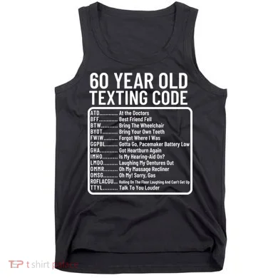 Funny 60 Year Old Texting Code Birthday Tank Top