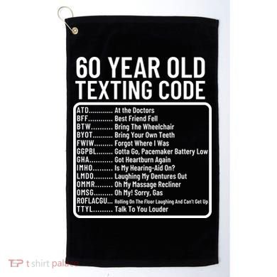 Funny 60 Year Old Texting Code Birthday Golf Towel