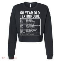 Funny 60 Year Old Texting Code Birthday Cropped Pullover Crew thumb 0