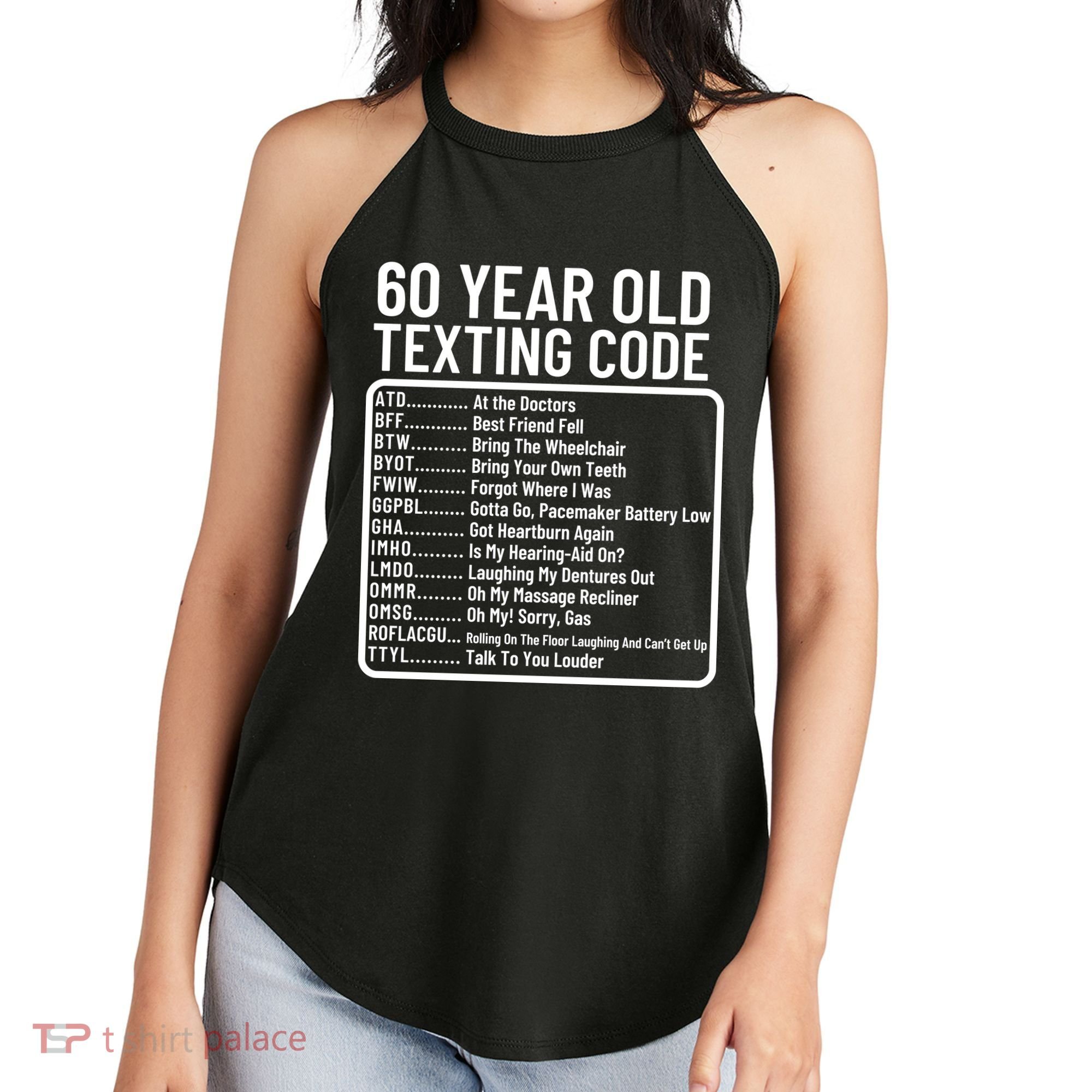 Funny 60 Year Old Texting Code Birthday Women's Perfect Tri Rocker Tank