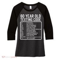 Funny 60 Year Old Texting Code Birthday Women's Tri-Blend 3/4-Sleeve Raglan Shirt thumb 0