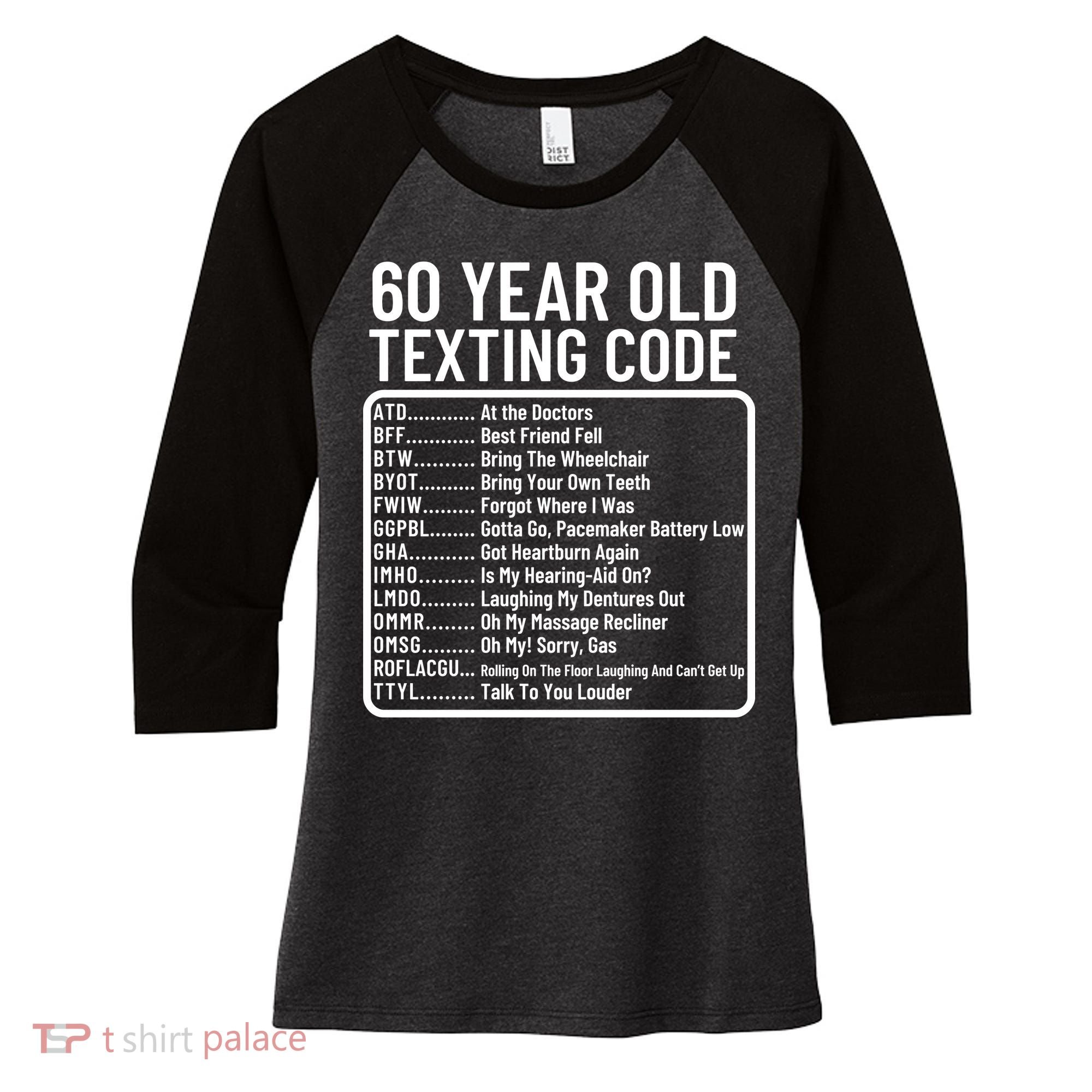 Funny 60 Year Old Texting Code Birthday Women's Tri-Blend 3/4-Sleeve Raglan Shirt