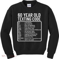 Funny 60 Year Old Texting Code Birthday Kids Sweatshirt thumb 0