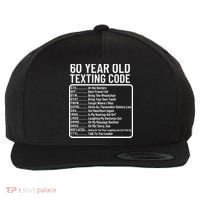 Funny 60 Year Old Texting Code Birthday Wool Snapback Cap thumb 0