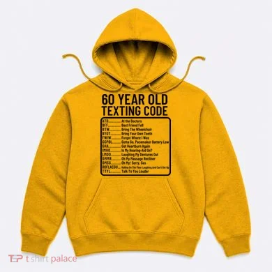 Funny 60 Year Old Texting Code Birthday Hoodie
