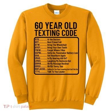 Funny 60 Year Old Texting Code Birthday Sweatshirt