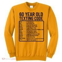 Funny 60 Year Old Texting Code Birthday Sweatshirt thumb 0