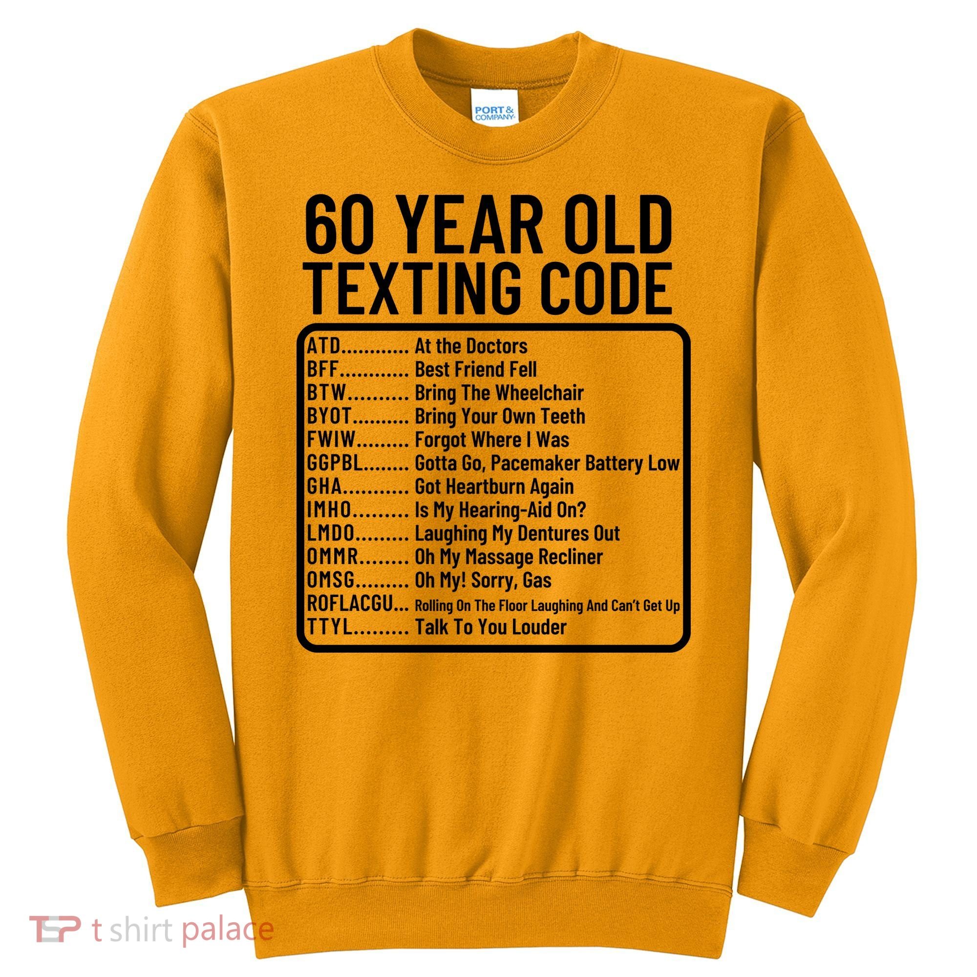 Funny 60 Year Old Texting Code Birthday Sweatshirt