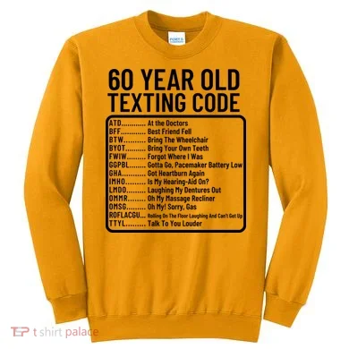 Funny 60 Year Old Texting Code Birthday Sweatshirt