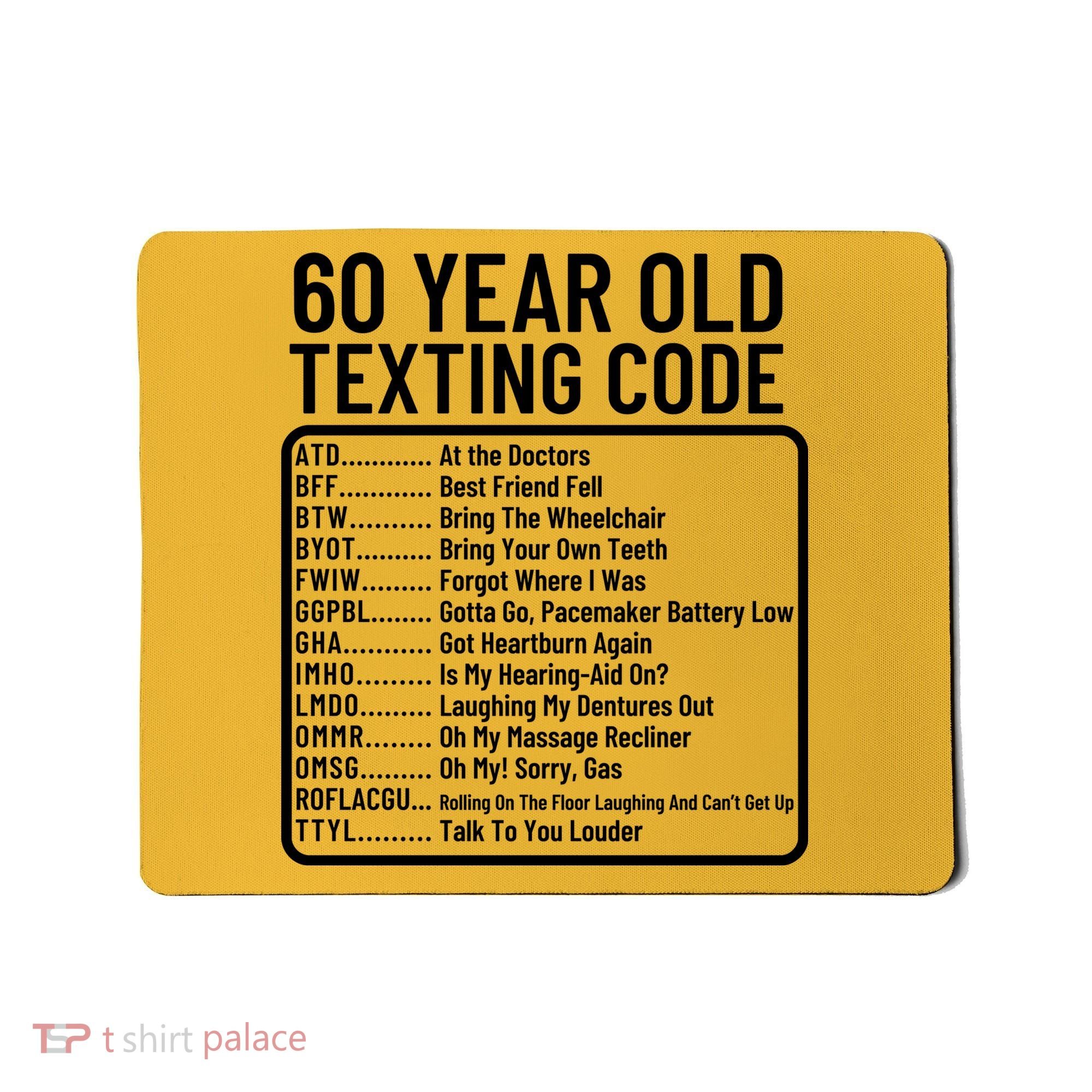 Funny 60 Year Old Texting Code Birthday Mousepad