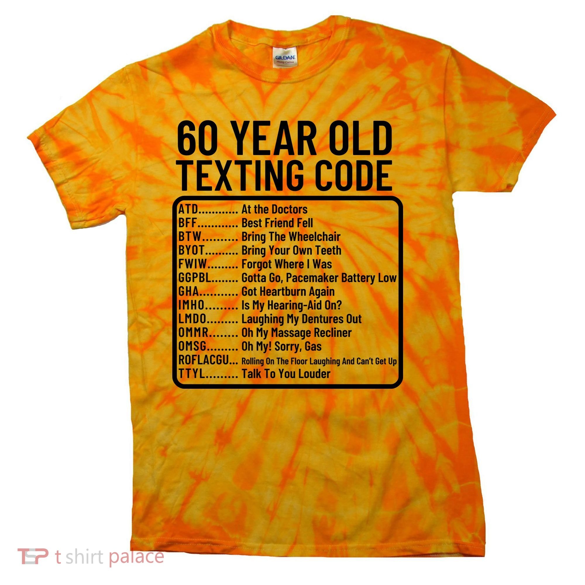 Funny 60 Year Old Texting Code Birthday Tie-Dye T-Shirt