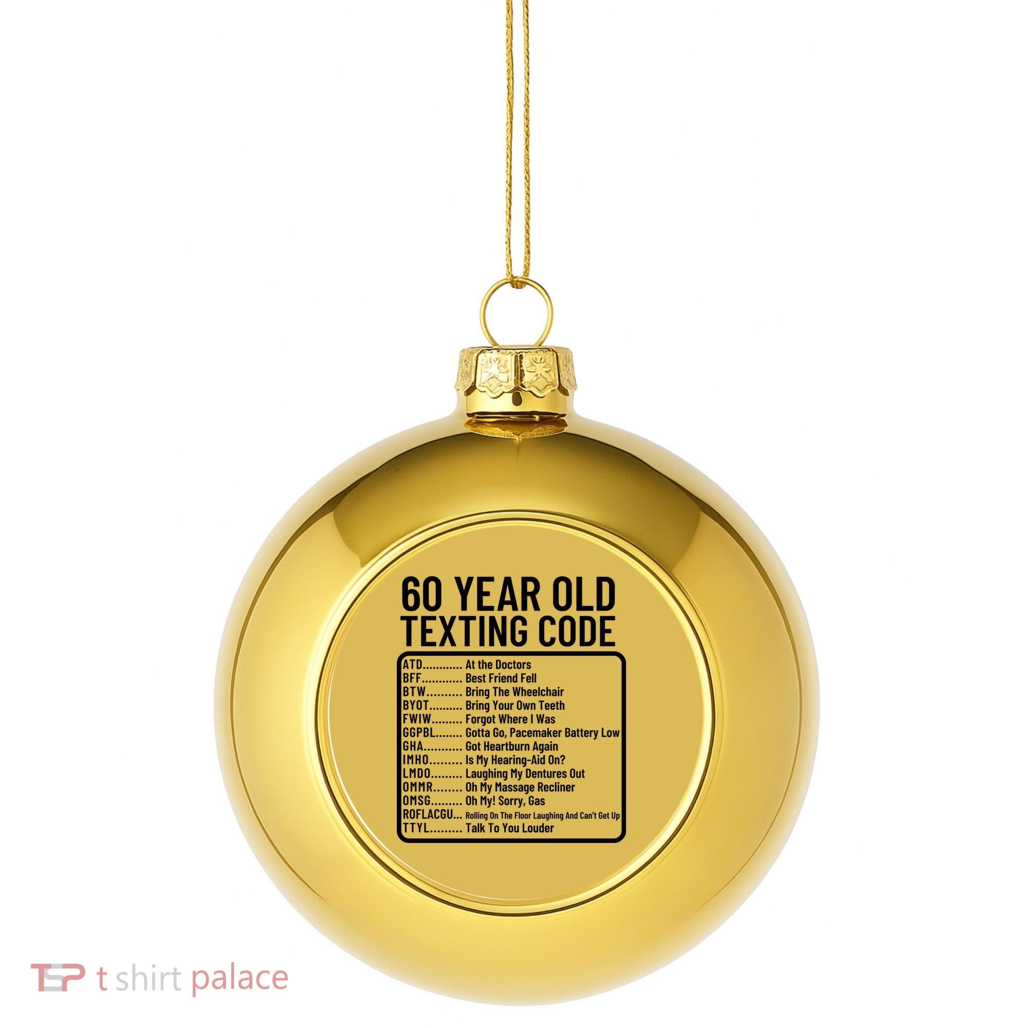 Funny 60 Year Old Texting Code Birthday Plastic Christmas Ball Ornament