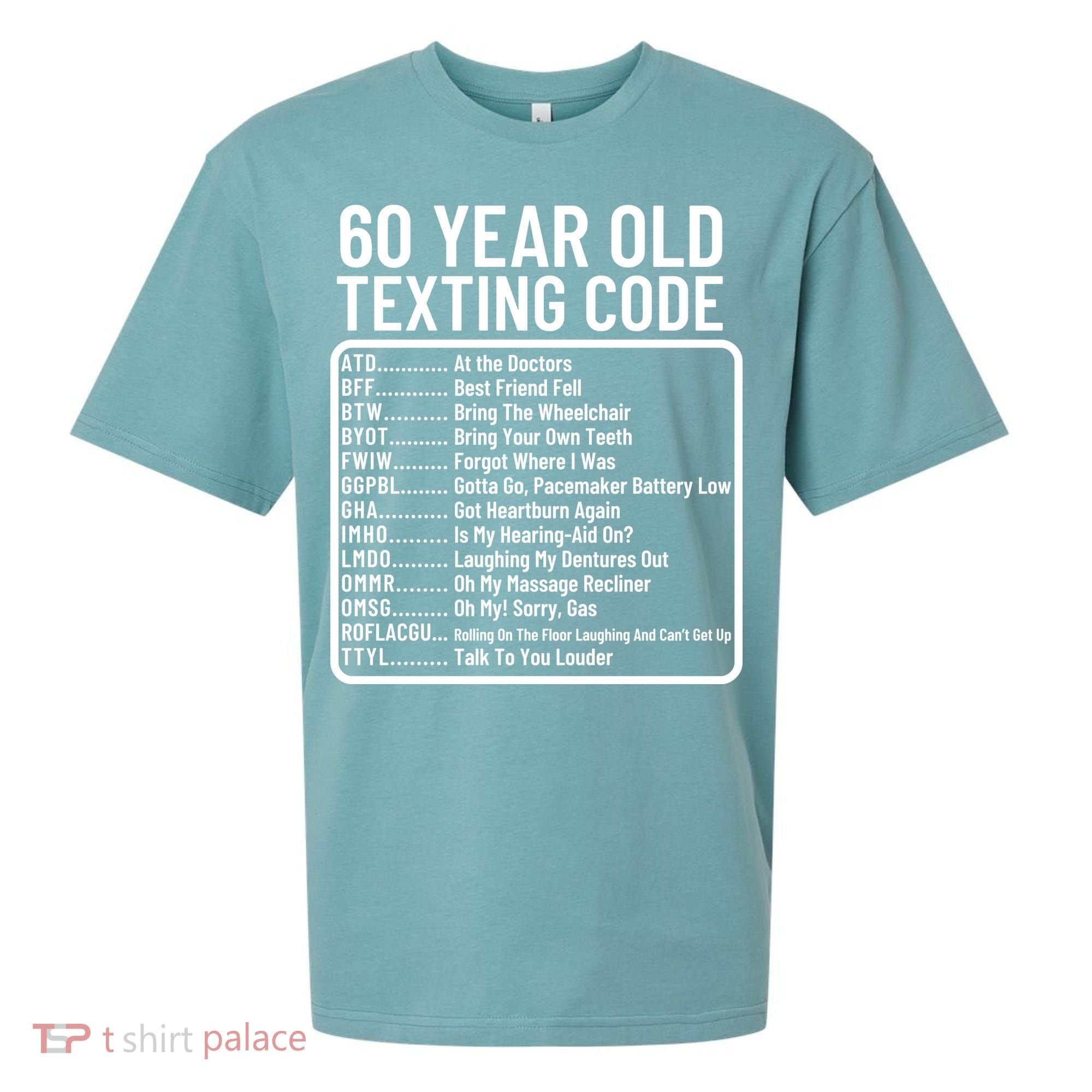 Funny 60 Year Old Texting Code Birthday Sueded Cloud Jersey T-Shirt