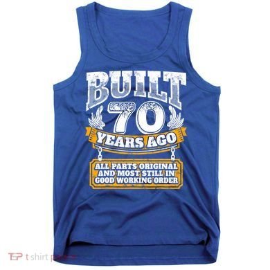 Funny 70th Birthday Gift BDay Gift Saying Age 70 Year Joke Tank Top