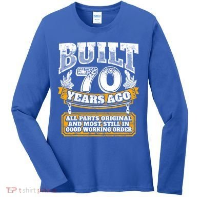 Funny 70th Birthday Gift BDay Gift Saying Age 70 Year Joke Women's Long Sleeve Shirt