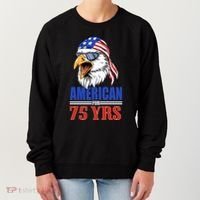 Funny 75th Birthday Gift Usa Eagle Patriotic Gift Cool Gift Women's Sweatshirt thumb 0