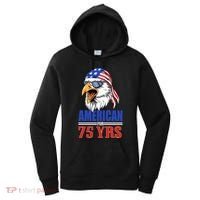 Funny 75th Birthday Gift Usa Eagle Patriotic Gift Cool Gift Women's Hoodie thumb 0