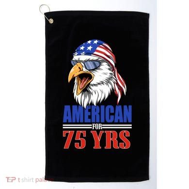 Funny 75th Birthday Gift Usa Eagle Patriotic Gift Cool Gift Golf Towel