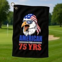 Funny 75th Birthday Gift Usa Eagle Patriotic Gift Cool Gift Golf Towel thumb 1
