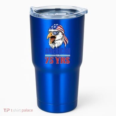 Funny 75th Birthday Gift Usa Eagle Patriotic Gift Cool Gift Tumbler