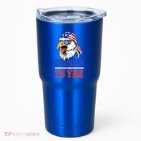 Funny 75th Birthday Gift Usa Eagle Patriotic Gift Cool Gift Tumbler thumb 0