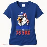 Funny 75th Birthday Gift Usa Eagle Patriotic Gift Cool Gift Women's T-Shirt thumb 0