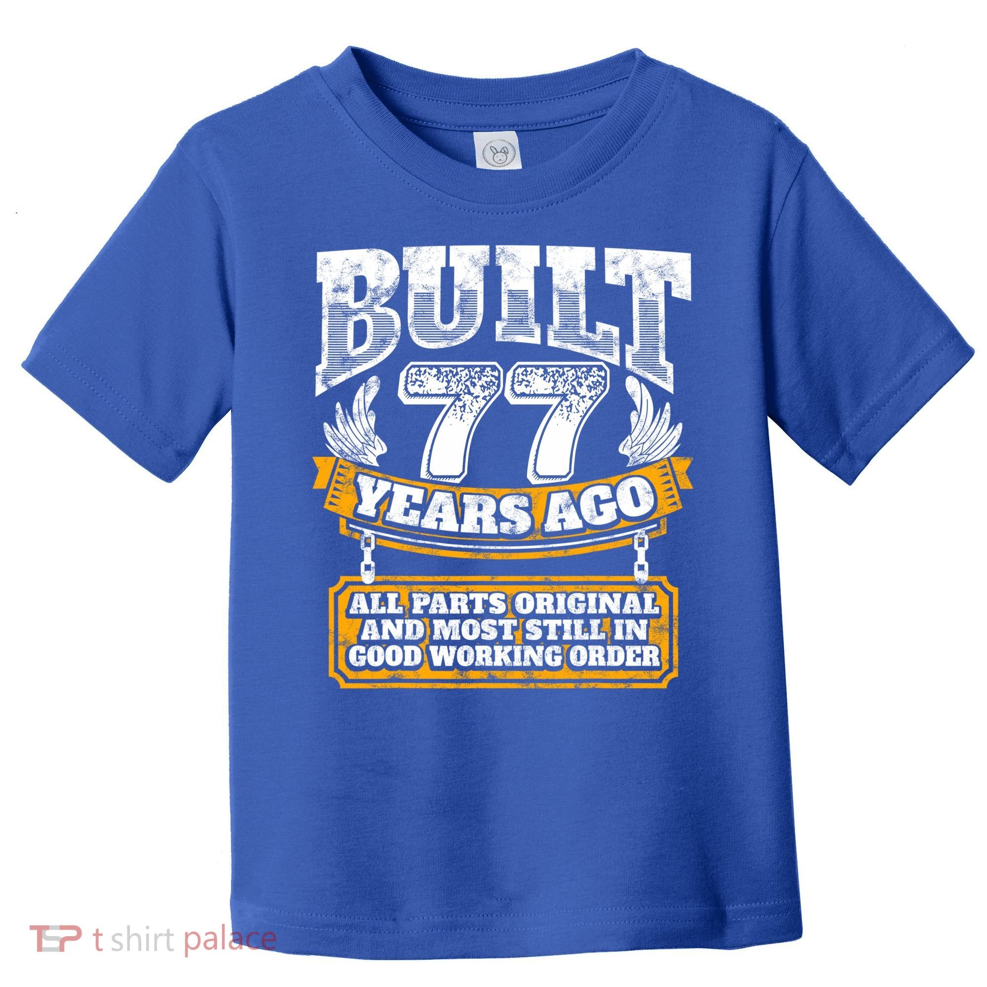 Funny 77th Birthday Gift BDay Gift Saying Age 77 Year Joke Toddler T-Shirt