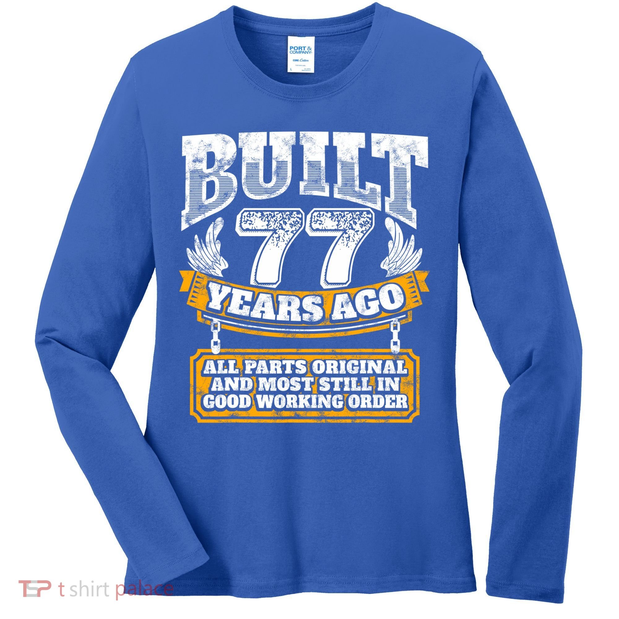 Funny 77th Birthday Gift BDay Gift Saying Age 77 Year Joke Women's Long Sleeve Shirt
