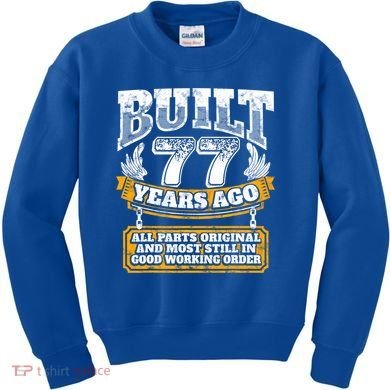 Funny 77th Birthday Gift BDay Gift Saying Age 77 Year Joke Kids Sweatshirt