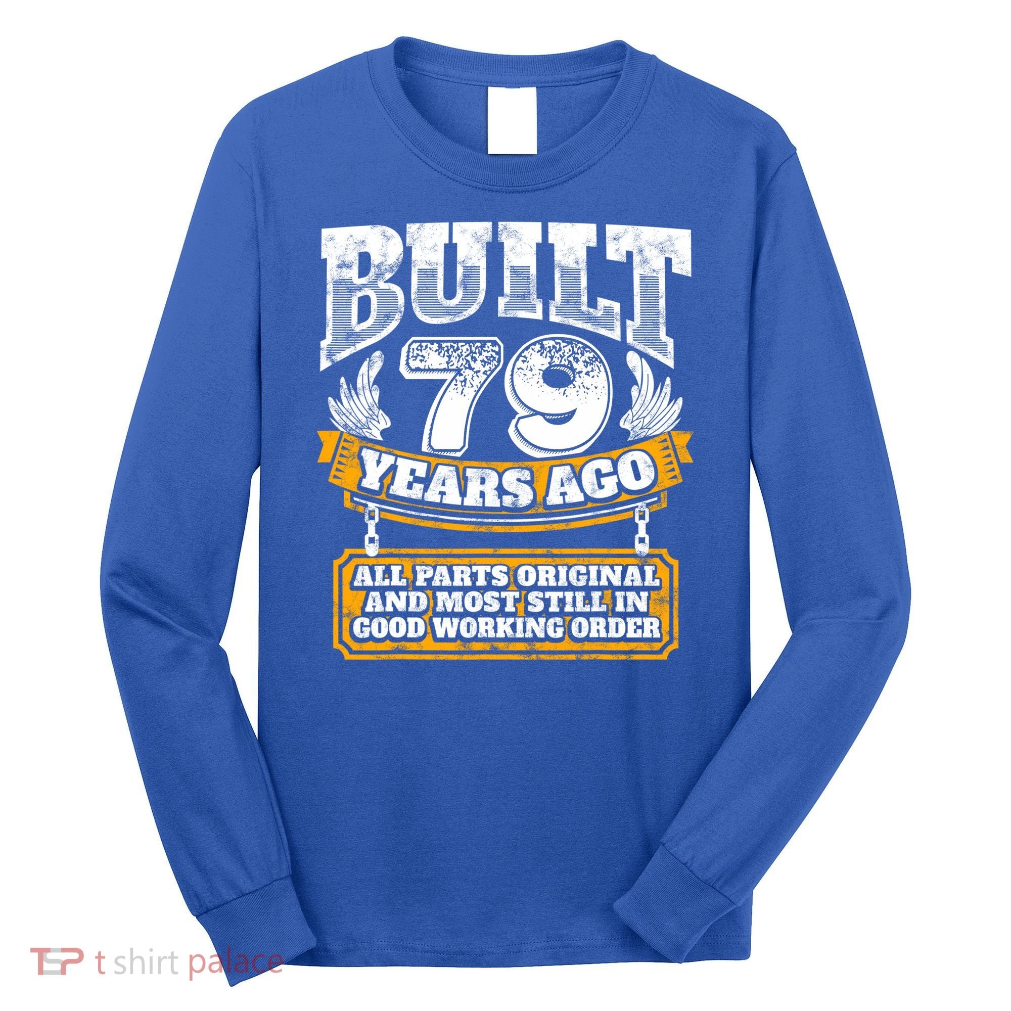 Funny 79th Birthday Gift BDay Gift Saying Age 79 Year Joke Long Sleeve Shirt