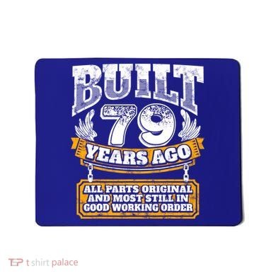 Funny 79th Birthday Gift BDay Gift Saying Age 79 Year Joke Mousepad