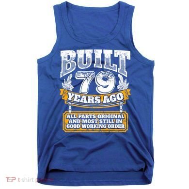 Funny 79th Birthday Gift BDay Gift Saying Age 79 Year Joke Tank Top
