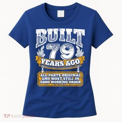 Funny 79th Birthday Gift BDay Gift Saying Age 79 Year Joke Women's T-Shirt