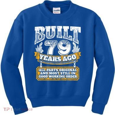 Funny 79th Birthday Gift BDay Gift Saying Age 79 Year Joke Kids Sweatshirt